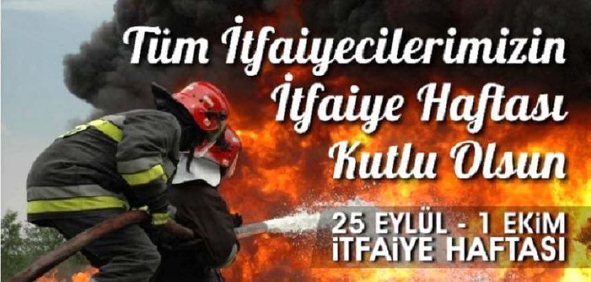 İtfaiye haftası ne zaman? İtfaiye haftası okul öncesi mesajları, sözleri ve görselleri