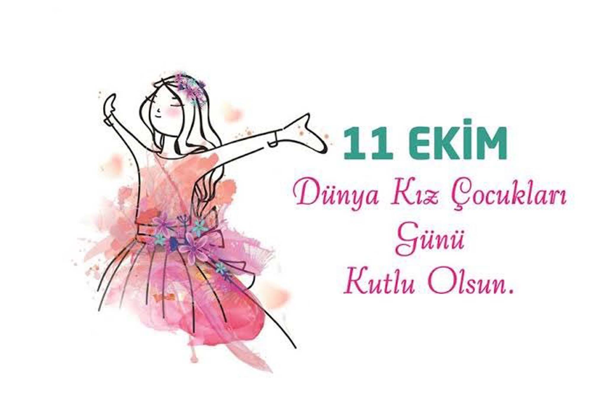 11 Ekim Dünya Kız Çocukları Günü kutlama mesajları, sözleri | Dünya Kız Çocukları Günü ne zaman ilan edildi?