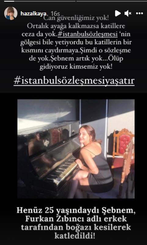 Hazal Kaya, Şebnem Şirin cinayetine sessiz kalmadı! Öfke dolu paylaşım: Can güvenliğimiz yok