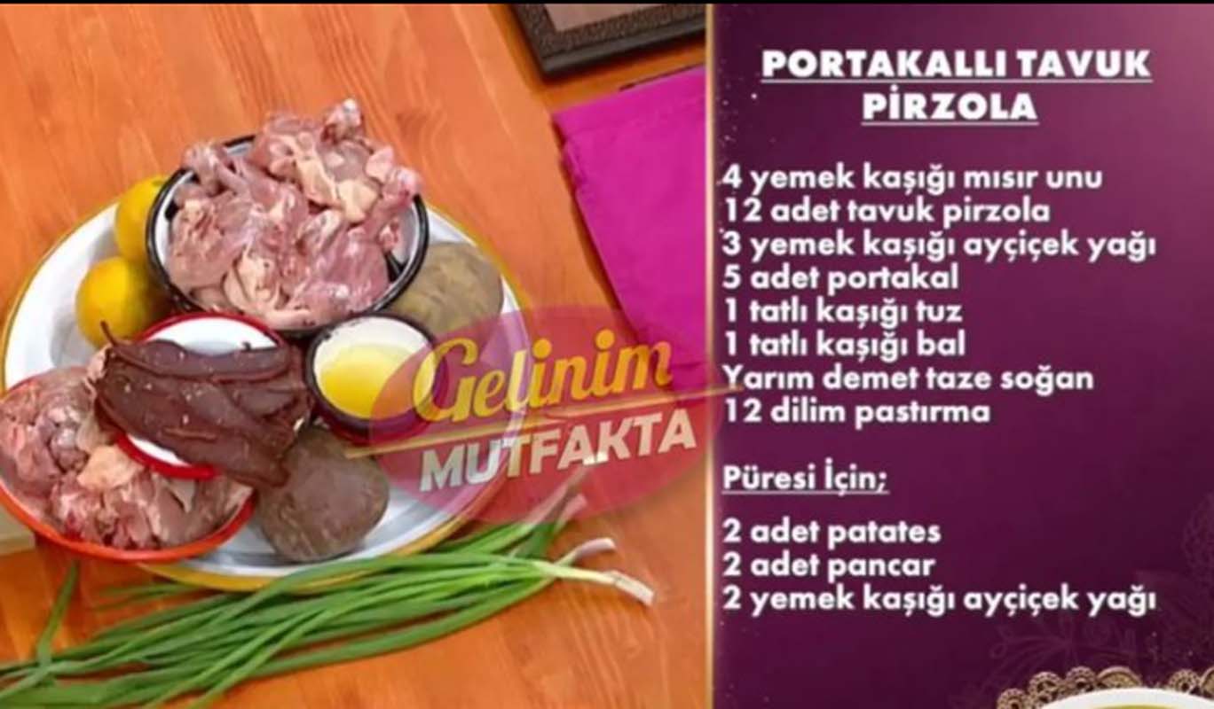 Gelinim Mutfakta portakallı tavuk pirzola tarifi | Lezzetiyle parmak yediriyor!