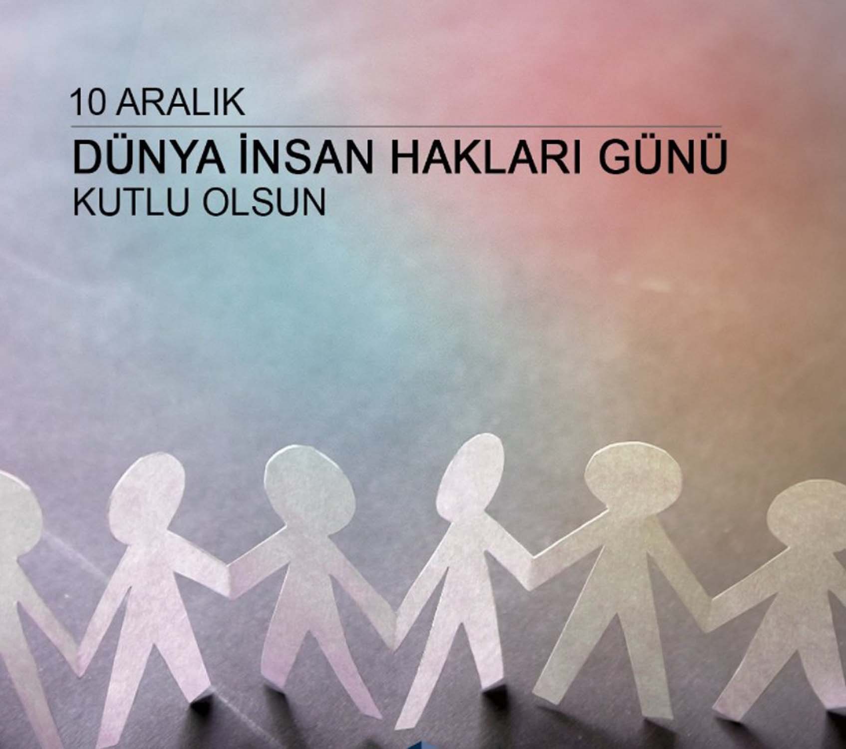 10 aralık Dünya İnsan Hakları Günü sözleri 2021 | Dünya İnsan Hakları Günü kutlama mesajları resimli, sözlü, uzun, kısa 2021