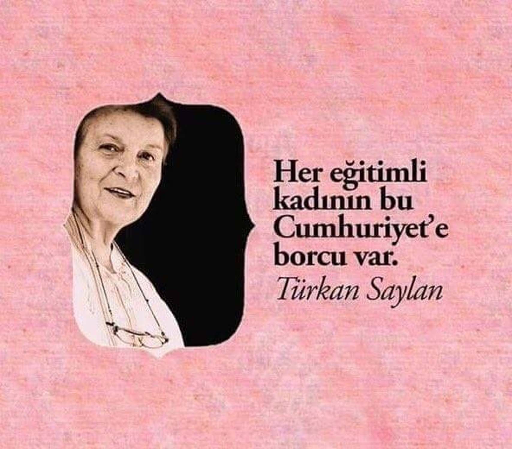 Türkan Saylan anma mesajları | Türkan Saylan sözleri, görselleri, doğum günü mesajları