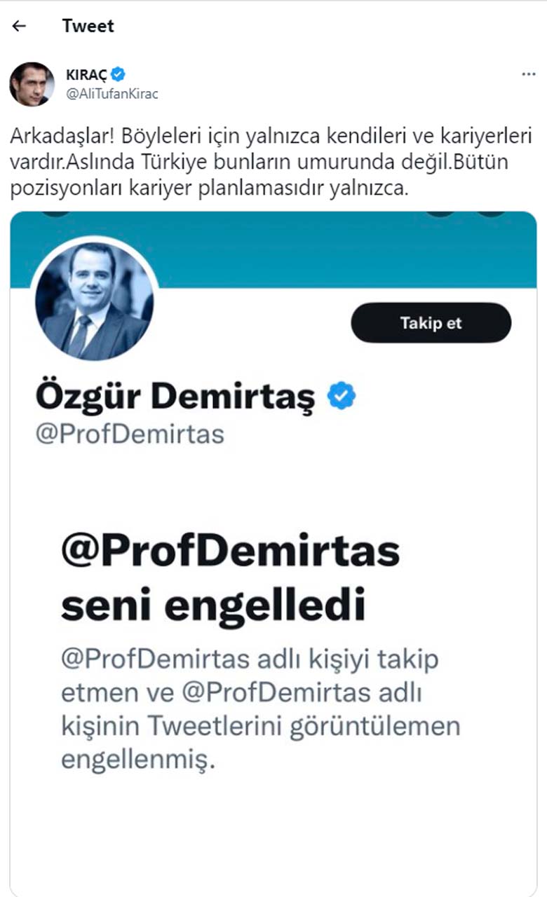 Kıraç kendisini engelleyen Özgür Demirtaş'a sert çıktı: Aslında Türkiye bunların umurunda değil 