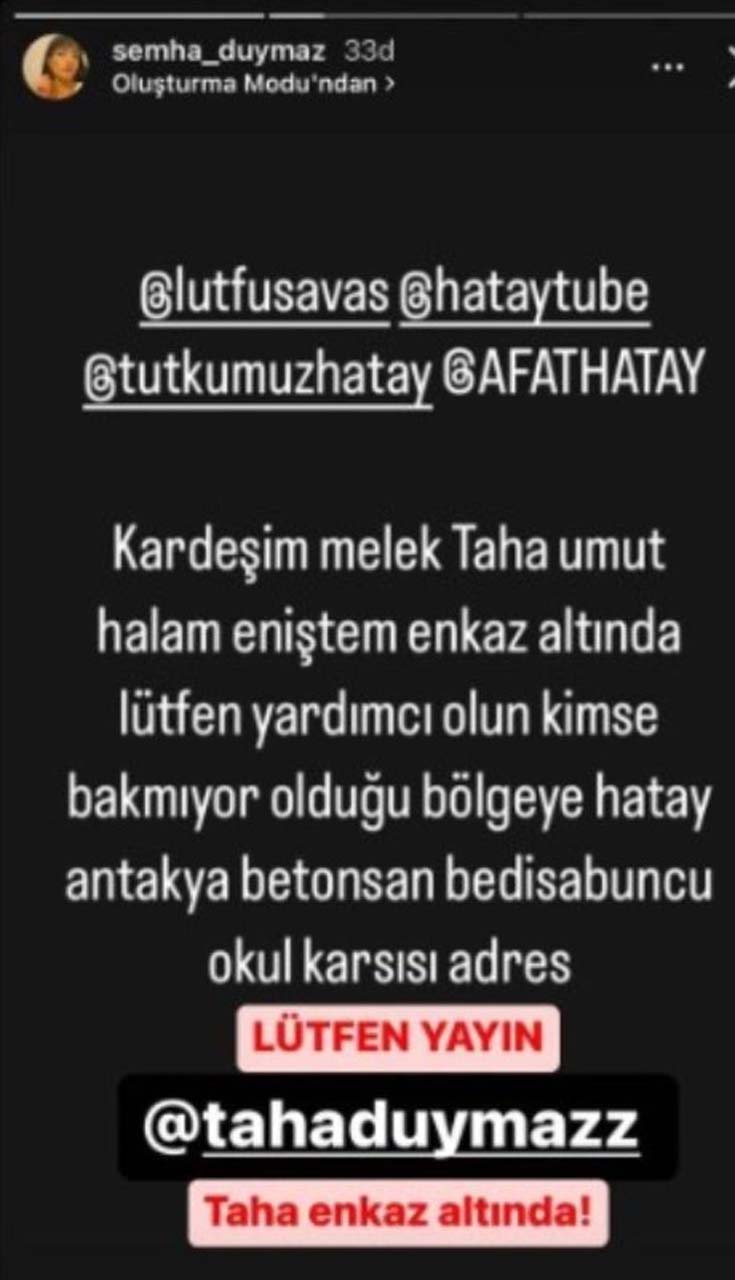 Hatay'da yaşayan sosyal medya fenomeni Taha Duymaz'dan kötü haber! Ablası paylaşım yaptı, yardım istedi: Kardeşim enkaz altında lütfen yardımcı olun