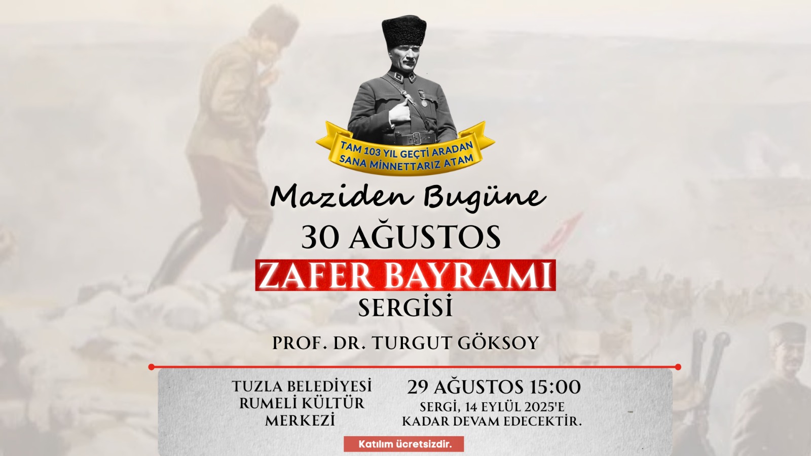 “Maziden Bugüne 30 Ağustos Zafer Bayramı” Sergisi