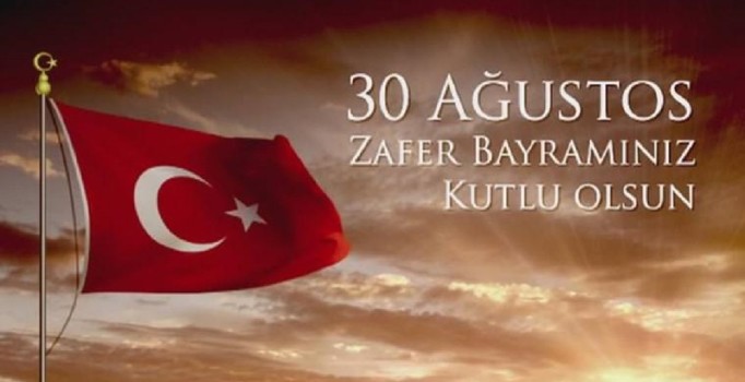 30 Ağustos Zafer Bayramı mesajları | 30 Ağustos kutlama mesajları Resimli, Kısa, Uzun 2019
