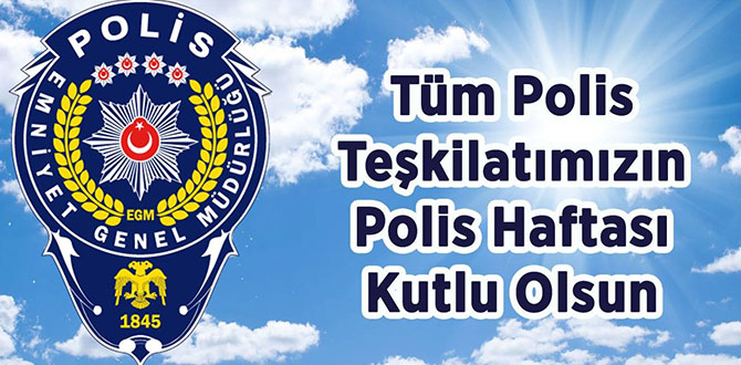 Polis Haftası 2019 mesajları nelerdir? Polis Haftası 2019 resimli mesajları. Polis Haftası sözleri