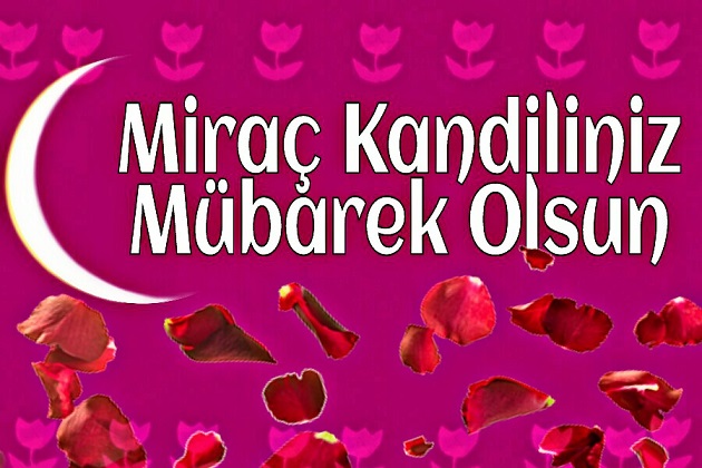 Miraç kandili ibadetleri neler? | Miraç kandili duaları neler?