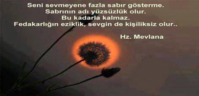 Mevlana'nın sabır ile ilgili sözleri | Facebook için en güzel sabırla ilgili sözler