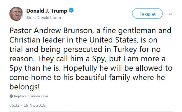 Trump'tan Çarpıcı Türkiye Tweeti : " Brunson Türkiye'de Yok Yere Yargılanıyor"