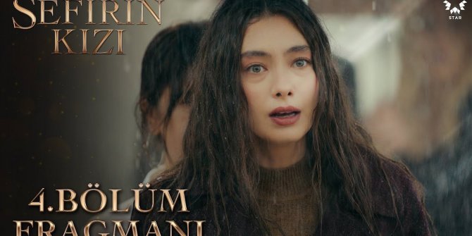 Sefirin Kızı 4. bölüm fragmanı yayınlandı