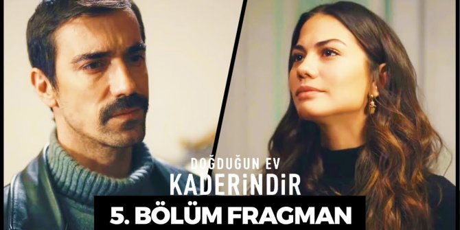 Doğduğun Ev Kaderindir 5. bölüm fragmanı yayınlandı