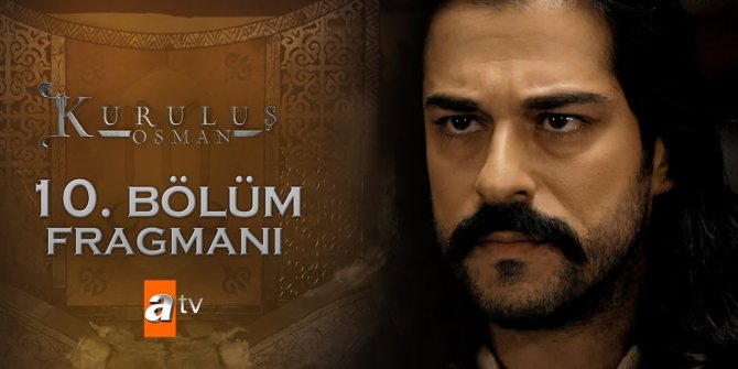 Kuruluş Osman 10. Bölüm fragmanı yayınlandı