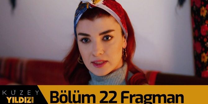 Kuzey Yıldızı İlk Aşk 22. bölüm fragmanı yayınlandı