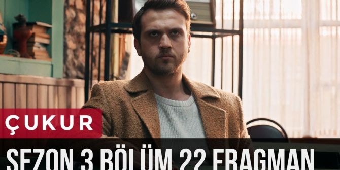 Çukur 89. bölüm (3. sezon 22. bölüm) fragmanı yayınlandı