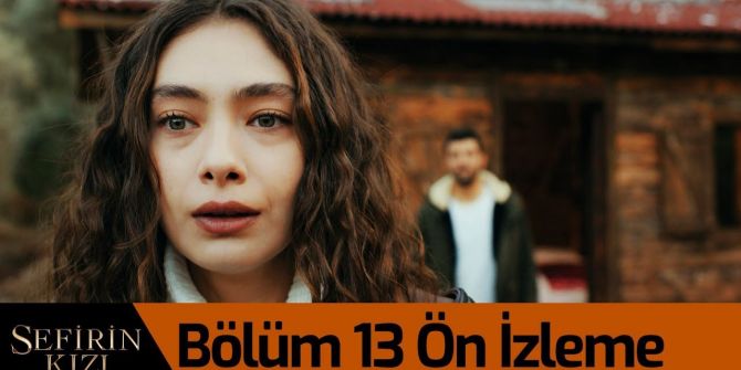 Sefirin Kızı 13. bölüm fragmanı yayınlandı | Nare Sancar'ı affedecek mi?