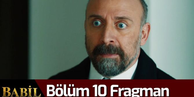 Babil 10. bölüm fragmanı yayınlandı | İrfan'dan büyük itiraf!