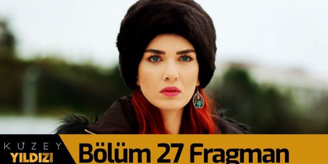 Kuzey Yıldızı İlk Aşk 27. bölüm fragmanı yayınlandı | Bütün kozlar Yıldız'ın elinde!