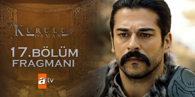 Kuruluş Osman 17. Bölüm fragmanı yayınlandı | Kayı Obası’nın Beyi kim olacak?