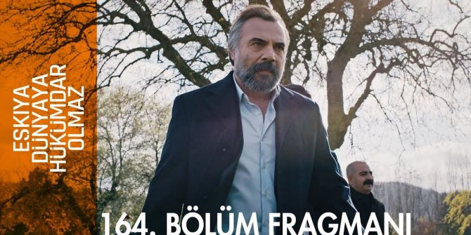 Eşkiya dünyaya hükümdar olmaz 164. Bölüm fragmanı yayınlandı | Hızır'a ne olacak?