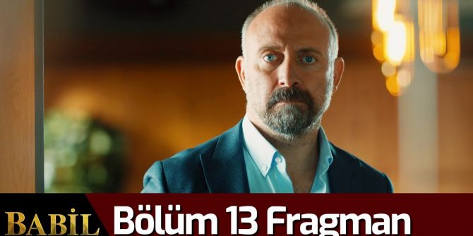 Babil 13. bölüm fragmanı yayınlandı | İrfan, Deniz ile ilgili gerçeği öğreniyor mu?