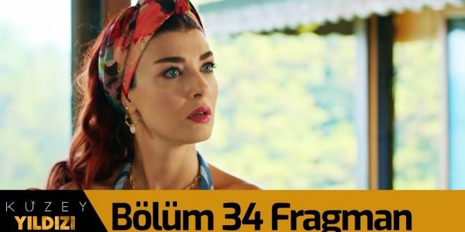 Kuzey Yıldızı İlk Aşk 34. bölüm fragmanı yayınlandı | Yıldız, Kuzey'i affedebilecek mi?