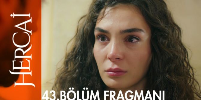 Hercai 43. bölüm fragmanı yayınlandı | Hazar Şadoğlu gerçeği öğreniyor!