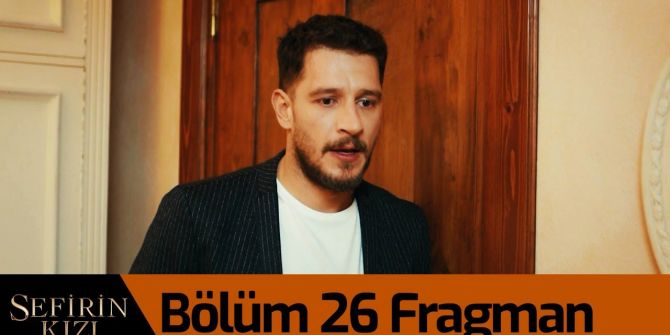 Sefirin Kızı 26. bölüm fragmanı yayınlandı | Sancar öldü mü?