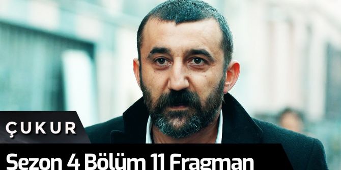 Çukur 4. sezon 11. bölüm fragmanı yayınlandı | Çukur'a çığ geliyor!