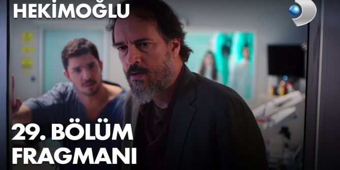 Hekimoğlu 29. bölüm fragmanı yayınlandı | Ateş, Memoli'yi kurtarabilecek mi?