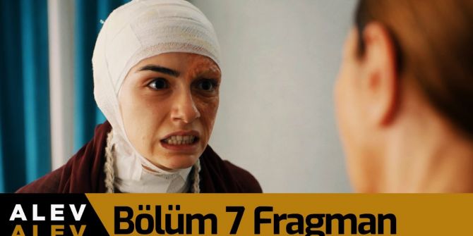 Alev Alev 7. bölüm fragmanı yayınlandı | Çiçek Ali'ye gerçekleri söyleyecek mi?