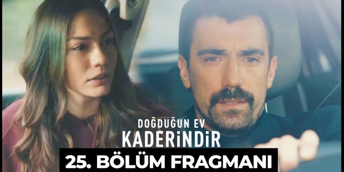 Doğduğun Ev Kaderindir 25. bölüm fragmanı yayınlandı! | Mehdi, Zeynep'i kaçırıyor!