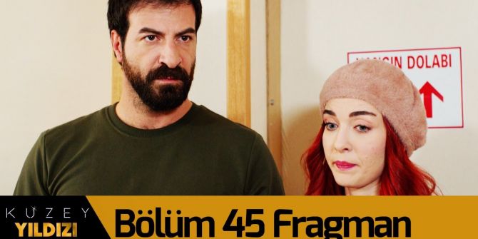 Kuzey Yıldızı İlk Aşk 45. bölüm fragmanı yayınlandı | Gökçe iyileşecek mi?