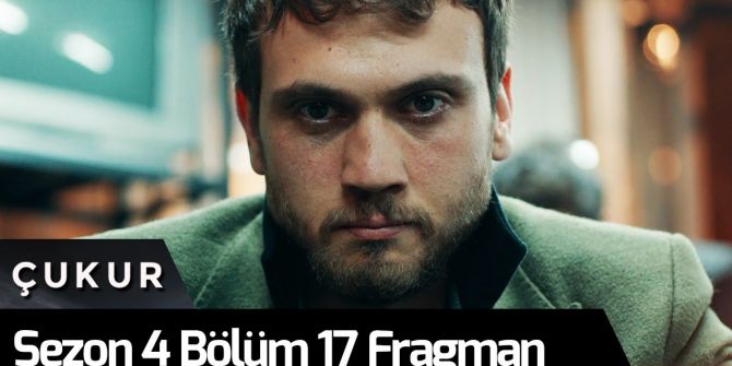 Çukur 4. sezon 17. bölüm fragmanı yayınlandı | Nehir mi, Efsun mu kurtulacak?