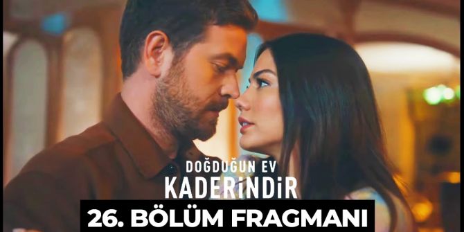 Doğduğun Ev Kaderindir 26. bölüm fragmanı yayınlandı! | Zeynep ve Barış aşkı büyüyor!