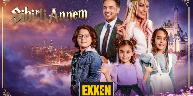 Exxen Sihirli Annem fragmanı yayınlandı!