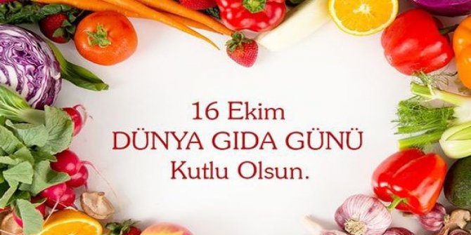 Dünya Gıda Günü 16 Ekim tarihinde kutlanıyor