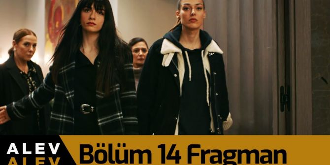 Alev Alev 14. bölüm fragmanı yayınlandı! | Çelebi'ye büyük sürpriz!