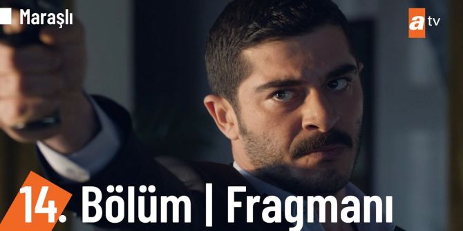 Maraşlı 14. bölüm fragmanı yayınlandı! | Maraşlı ve Necati'den büyük yüzleşme!