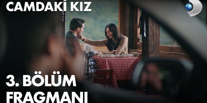 Camdaki kız 3. bölüm fragmanı yayınladı! Sedat ve Cana'nın ilişkisi ortaya çıkıyor!