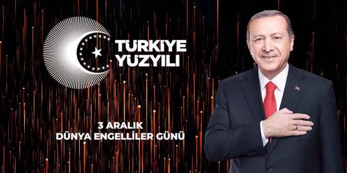 Cumhurbaşkanı Erdoğan'dan 3 Aralık Dünya Engelliler Günü paylaşımı